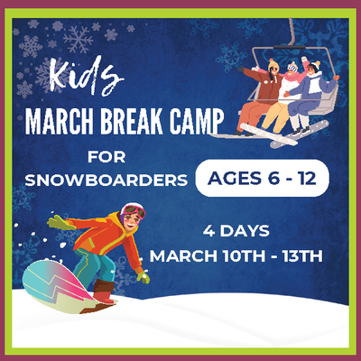 March Break Camp Snowboard (ages 6-12)