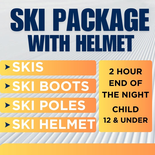 Ski Package WITH HELMET - 2 Hour End of Night, Child Age 12 and under