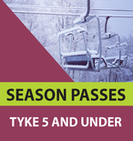 2026/2027 Anytime Season Pass Individual - Tyke 5 and under