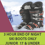 Boots Only - 3 Hour End of Night, Junior 17 and under