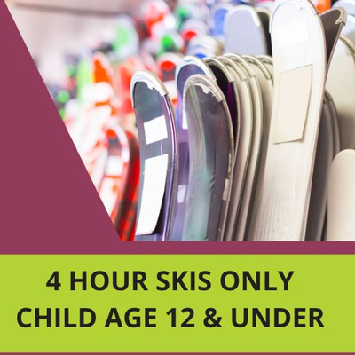 Skis Only - 4 Hour, Age 12 and under