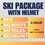 Ski Package WITH HELMET - 4 Hour, Child Age 12 and under