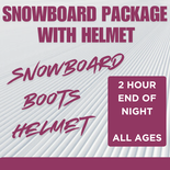 Snowboard Package WITH HELMET - 2 Hour End of Night, All Ages