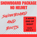 Snowboard Package NO HELMET - 3 Hour End of Night, Youth Age 13-17