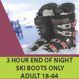 Ski Boots - 3 Hour End of Night, Adult 18-64