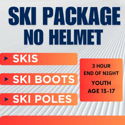 Ski Package NO HELMET - 3 Hour End of Night, Youth Age 13-17
