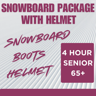 Snowboard Package WITH HELMET - 4 Hour, Senior 65+